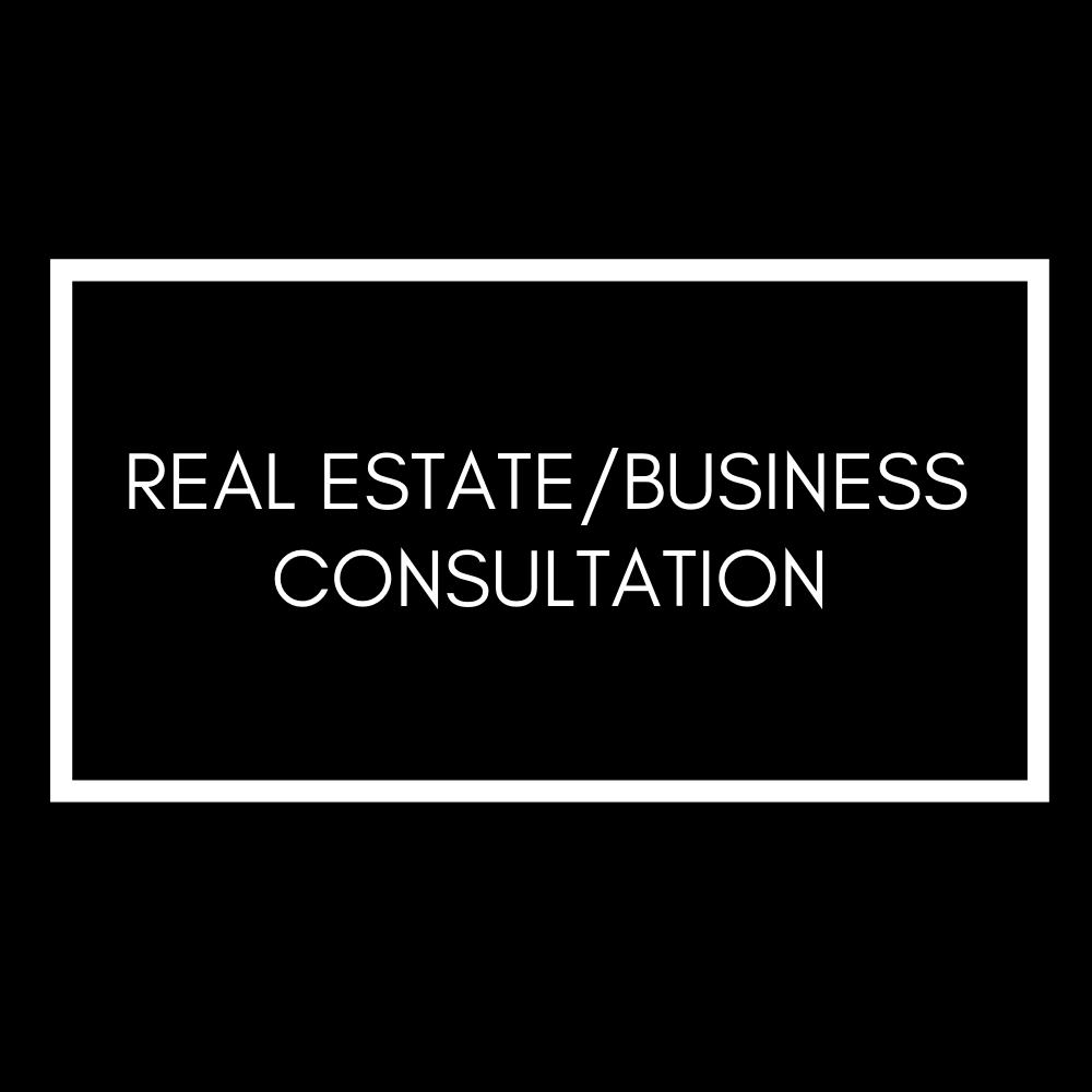 Real Estate/Business Consultation